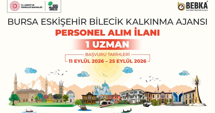 BEBKA Personel Alımı Başladı Bursa, Eskişehir ve Bilecik’te Görevlendirilmek Üzere Uzman Personel Alınacak