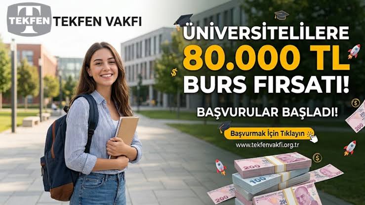 Tekfen Vakfı'ndan Üniversiteliye 80.000 TL Burs Fırsatı